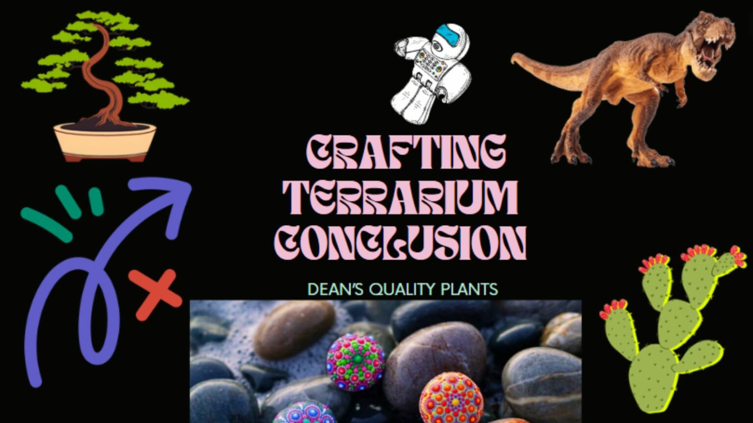 Crafting Terrarium Conclusion